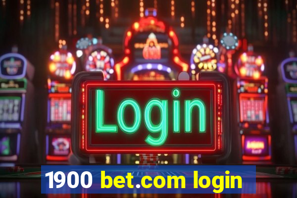 1900 bet.com login